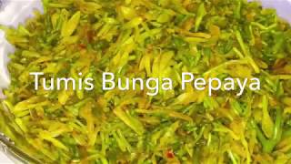 TUMIS BUNGA PEPAYA  TIPS MENGHILANGKAN RASA PAHIT PADA BUNGA PEPAYA [upl. by Annej]