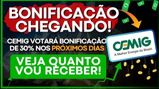 CMIG4 ðŸŽBONIFICAÃ‡ÃƒO DE 30 DA CEMIG EM BREVE  VEJA QUANTO VOU RECECEBER [upl. by Yarazed]