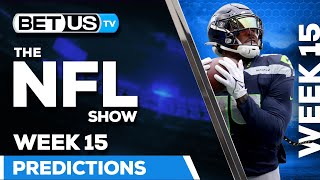 NFL Week 15 Predictions  Football Odds Picks and Best Bets [upl. by Cotsen77]