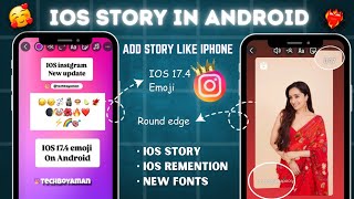 IOS Instagram New Update 🗿 iOS 174 emojis amp iOS Reels in Android  Instagram IPhone Story [upl. by Ayaj4]