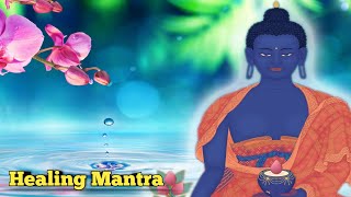 Buddhist Prayer For Healing The Sick  Medicine Buddha Mantra  Sangye Menla Prayer  Healing Mantra [upl. by Ainahtan]