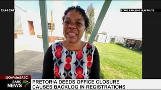 Pretoria Deeds Office closure causes backlog in registrations [upl. by Helas]