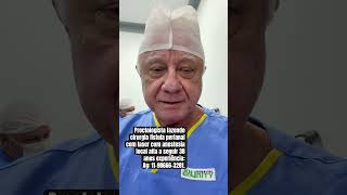 Proctologist seu hospital fazer cirurgia fístula claseranestesia local38 anos experiência [upl. by Malena144]