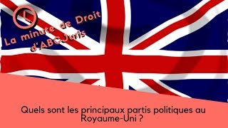 Les partis politiques au RoyaumeUni [upl. by Katharina]