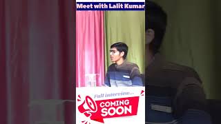 Meet with Lalit kumar  Interview  1⃣  jeevanchauhan shorts [upl. by Sorenson755]