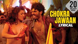 Lyrical Chokra Jawaan Full Song with Lyrics  Ishaqzaade  Arjun Kapoor  Habib Faisal [upl. by Jacquie]