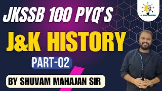 JampK HISTORY II JKSSB 100 MCQS II PART02 II FOR ALL JKSSB EXAMS II jkssb jkpconstable [upl. by Yennaiv]