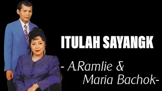 Itulah Sayang  ARamlie amp Maria Bachok Offical Music Video [upl. by Azilem]