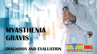 Medical Shorts  Myasthenia Gravis Diagnosis and Evaluation  Tutor IMG [upl. by Akisey]