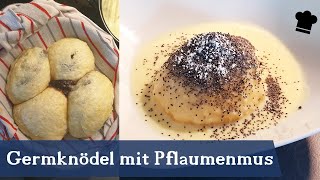 Germknödel mit Pflaumenmus und Vanillesoße  Süße Klöße Dampfnudeln  Essen auf der Skihütte [upl. by Yojenitsirk]