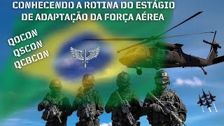 Tudo sobre o Estágio de Adaptação do QOCon QSCon e QCBCon da FAB  Rotina e Preparação Militar [upl. by Nivlak]