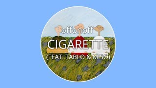 offonoff  CIGARETTE FEAT TABLO amp MISO LYRICS [upl. by Karub903]