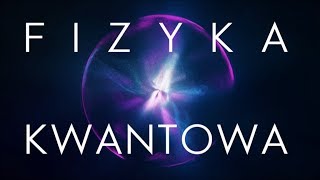 Zawikłany świat fizyki kwantowej [upl. by Namsaj]