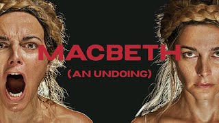 Macbeth An Undoing  Trailer [upl. by Fabyola]