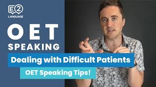 OET Speaking  Dealing with difficult patients [upl. by Venn]