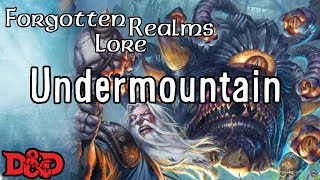 Forgotten Realms Lore  Undermountain [upl. by Einnus8]