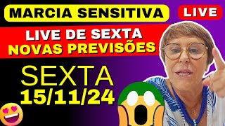 MARCIA SENSITIVA LIVE de SEXTA 151124 🔮🙏 marciasensitiva marciafernandes [upl. by Ahsyekal88]