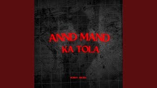 Annd Mand Ka Tola [upl. by Kellie202]