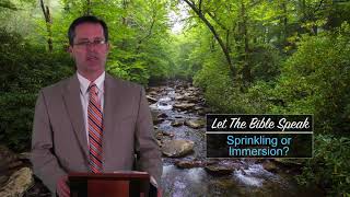 Let The Bible Speak  1147  Sprinkling or Immersion [upl. by Ardys]