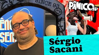 SÉRGIO SACANI  PÂNICO  22072024 [upl. by Ellswerth229]