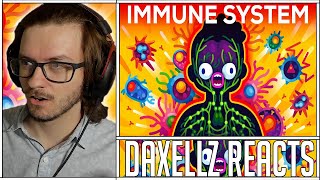 Daxellz Reacts How The Immune System ACTUALLY Works – IMMUNE [upl. by Greenland]