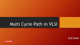 The Multi cycle Path in VLSI [upl. by Gnoc]