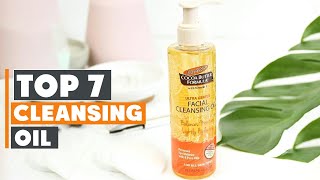 Top 7 Best Cleansing Oils in 2024 [upl. by Pompei]