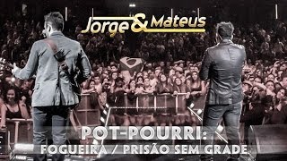 Jorge amp Mateus  Pot Pourri Fogueira Prisão Sem Grade  Novo DVD Live in London  Clipe Oficial [upl. by Calondra]