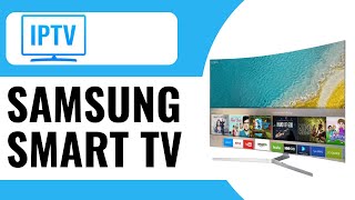 How to Install IPTV on Samsung Smart TV  Full Guide 2024 [upl. by Bellaude]