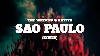 The Weeknd Anitta  Sao Paulo Lyrics [upl. by Stinson]