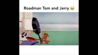 Roadman Tom and Jerry 😂 [upl. by Neerehs]