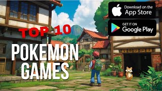 Top 10 Pokemon Games On Android amp IOS 2024 [upl. by Dur904]