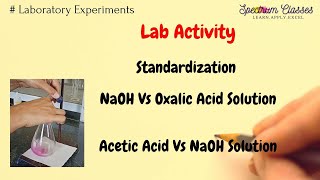 Preparation and standardization of NaOH Oxalic Acid n Acetic Acid Volumetric titration class xi [upl. by Lyndsey]