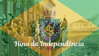 Hino da Independência ‐ Anthem of the Brazilian Empire [upl. by Gefen]