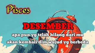 ♓ PISCES ♓ jgn berduka  apa pun yg telah hilang dari mu akan kembali dlm wujud yg berbeda [upl. by Aaron]