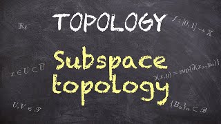 The Subspace Topology  Definition  Examples  Properties  Topology [upl. by Adnolehs]