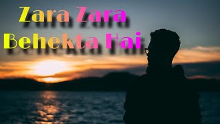 Zara Zara Behekta Hai  Mehekta Hai Aaj To Mera  Very nice New Song 2024 [upl. by Renzo]