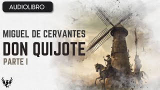 💥 DON QUIJOTE ❯ Miguel de Cervantes Saavedra ❯ AUDIOLIBRO Parte 1 📚 [upl. by Chenee]