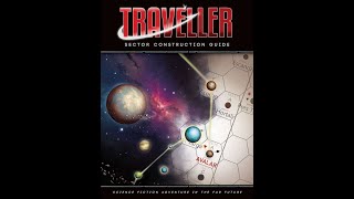 Traveller  Mongoose Sector Construction Guide Review [upl. by Schertz]