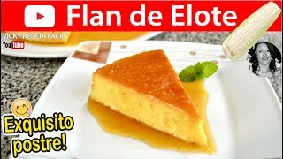 Cómo hacer FLAN DE ELOTE  Vicky Receta Facil [upl. by Nosnah914]