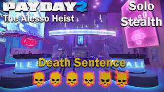 Payday 2  The Alesso Heist  SOLO  STEALTH  DSOD [upl. by Nere]