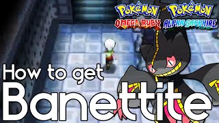 How to Get Banettite – Pokemon Omega Ruby and Alpha Sapphire – Pokemon ORAS How To [upl. by Eked]