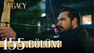 Emanet 155 Bölüm  Legacy Episode 155 [upl. by Nemsaj646]