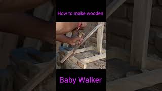 How to make wooden baby Walker shorts woodworking diy simpleboyrajesh [upl. by Steffen814]