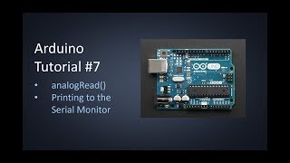 Arduino Tutorial 7 analogRead amp Serial Monitor [upl. by Frederigo]