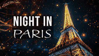 Night in Paris  French Chansons to Set the Perfect Mood [upl. by Larrisa]