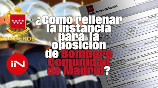 ¿CÓMO Rellenar la Instancia para la Oposición de Bombero Comunidad de Madrid [upl. by Petrina]