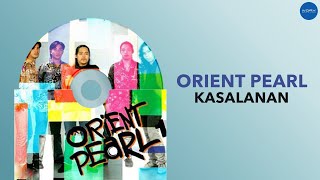 Orient Pearl  Kasalanan Official Audio [upl. by Ag]