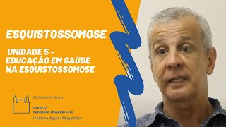 Esquistossomose  Unidade 5  Educação em Saúde na Esquistossomose [upl. by Karalee]