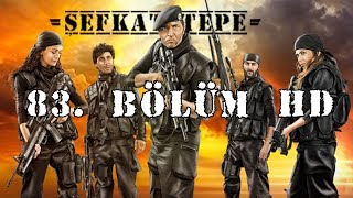 Şefkat Tepe  83Bölüm HD [upl. by Riti281]